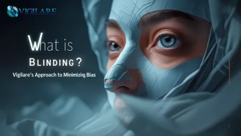 Blinding in Clinical Trials: Vigilare Biopharma’s Commitment to Uncompromising Scientific Integrity